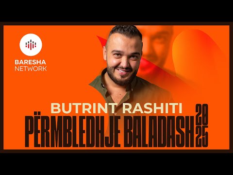 Butrint Rashiti - PËRMBLEDHJE BALADASH | 2025