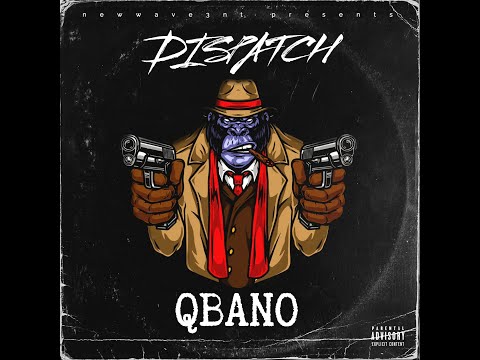 QBano - Dispatch (Official Audio)