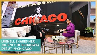 Luenell Takes Us Behind-the-Scenes of Her Broadway ‘Chicago’ Debut