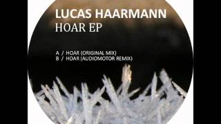 Lucas Haarmann - Hoar (Audiomotor Remix)