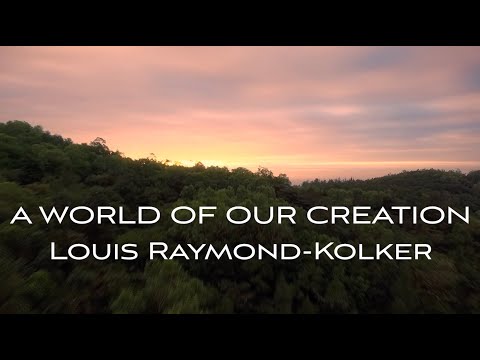 A World of Our Creation (percussion ensemble 7) - Louis Raymond-Kolker