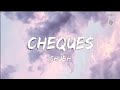 Cheques 𝐒𝐡𝐮𝐛𝐡 Lyrics
