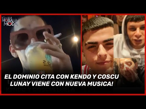 🤯 LUNAY NUEVO TEMA CON JULIITO Y CHANNEL | EL DOMINIO CITA CON KENDO Y COSCULLUELA Y ESTO PASO!
