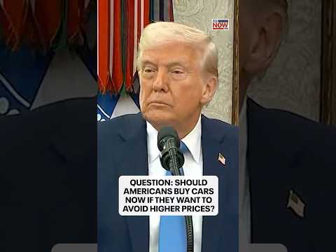 Video | Trump says he doesn't think Americans should buy cars now to avoid higher prices caused by tariffs