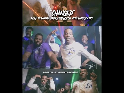 "Changed" MCLF NewYork x BodySquad Gucch x MoneyBag Scraps ShotBy: Ask8production