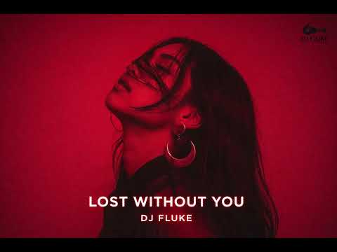 Lost Without You – DJ Fluke (Official Music Video)