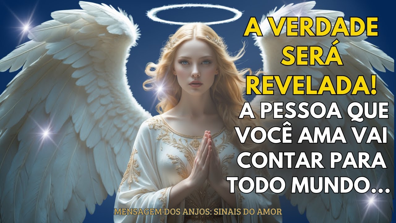 A VERDADE será revelada! A PESSOA que você ama vai contar para TODO MUNDO...  Mensagem dos Anjos