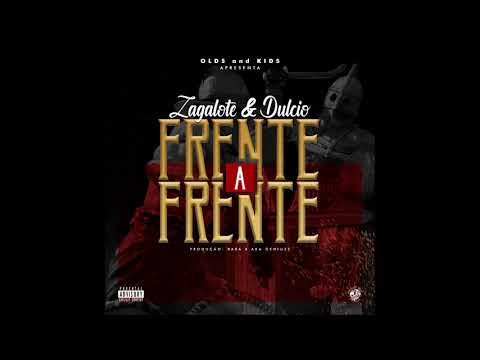 Zagalote & Dulcio- FRENTE A FRENTE(Prod.Baba-X)