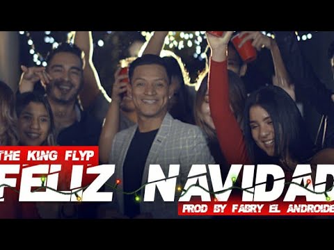 The King Flyp "Feliz Navidad" videoclip Oficial