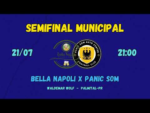 AO VIVO | BELLA NAPOLI X PANIC SOM | MUNICIPAL DE FUTSAL | PALMITAL - PR