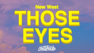 New West - Those Eyes (Lyrics)