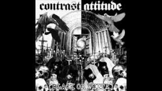 Contrast Attitude  - From Black Or White EP  2012