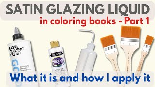 Sating Glazing Liquid in coloring books - Part 1 - What it is and how to apply it smoothly