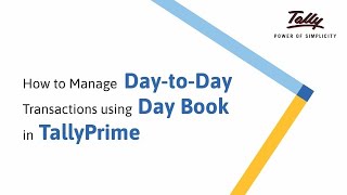How to Manage Day-to-Day Transaction using Day Book in TallyPrime