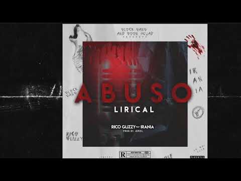 Riko Glizzy Ft Irania - Abusó Lirical