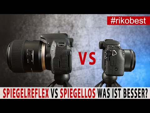 SPIEGELREFLEX VS SPIEGELLOS welches Kamerasystem ist besser für Fotografie Umsteiger und Einsteiger