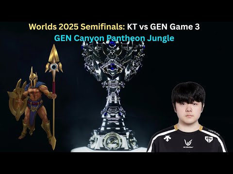 Worlds 2025 Semifinals: KT vs GEN Game 3 (GEN Canyon Pantheon Jungle POV)