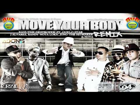 Move Your Body [Official Remix]  Xavi Destroyer Ft. Guelo Star, Randy, J alvarez, Juno & Nova