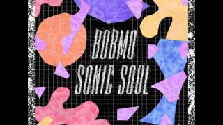 Bobmo - Sonic Soul
