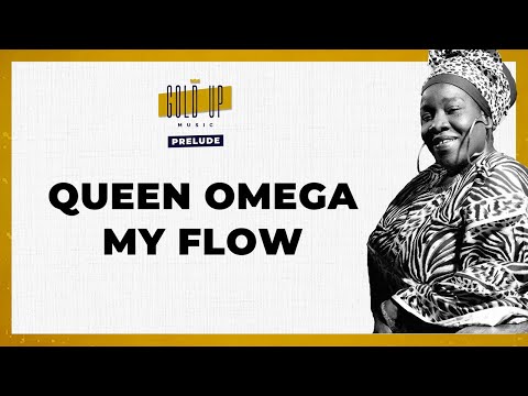 Gold Up & Queen Omega - My Flow [Lyrics Video]
