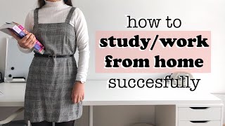 HOW TO STUDY/WORK FROM HOME SUCCESSFULLY | 8 TIPS