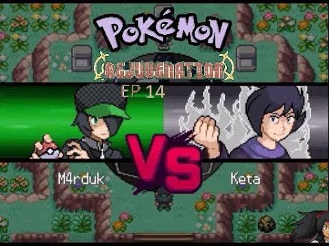 Pokemon Rejuvenation Playthrough with Commentary Episode Fourteen: HE GOT NERFED?!?!?