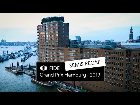 Hamburg FIDE Grand Prix | Semifinals Recap |