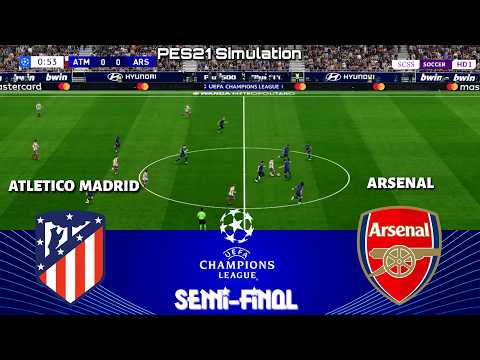 🔴 LIVE | Atletico Madrid vs Arsenal - UEFA Champions League | Semi Final | PES 21 Simulation