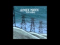 Aimee Mann ~ This Is How It Goes