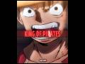 I Ll Become King Of Pirates ️‍ Luffy Edit Onepiece Starly Slowed Shorts Luffy