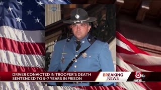 Driver convicted in death of trooper sentenced