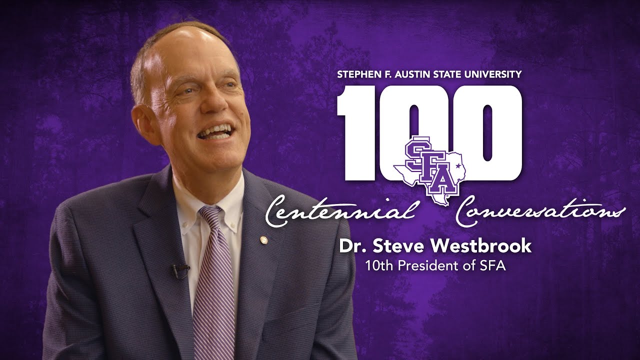 SFA Centennial video interview with Dr. Steve Westbrook