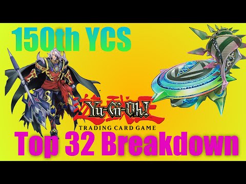 150th YCS - Top 32 BREAKDOWN