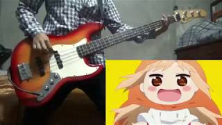 【Himouto! Umaru-chan R OP】Nimensei☆Ura Omote Life! bass cover【Umaru Doma (C.V. Aimi Tanaka)】