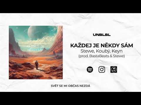 UNBLBL - Každej je někdy sám (feat. Stewe, Koubý, Keyn) prod. BastaBeats & Stewe