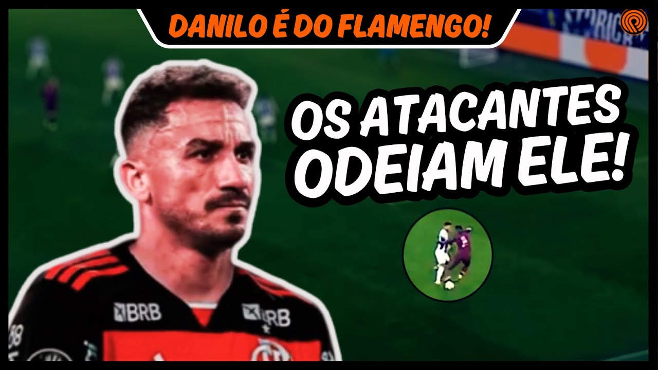 DANILO CHEGA PRA ELEVAR O PATAMAR DA DEFESA DO FLAMENGO