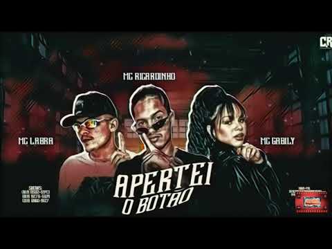 ⚪Mc Ricardinho E Mc Labra - Apertei O Botão - Mc Gabily - Davi No Beat #bregafunk