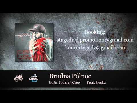 Gedz feat. Joda, 13 Crew - Brudna Północ (prod. Grubz) [Audio]