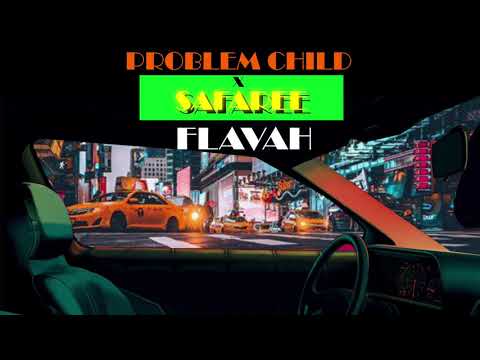 PROBLEM CHILD  X  SAFAREE - FLAVAH  (STREET VICE RIDDIM) (2020 SOCA)