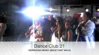 Dorrough Dance Club 21 &quot;Walk That Walk&quot;