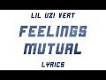 Lil Uzi Vert Feelings Mutual Lyrics