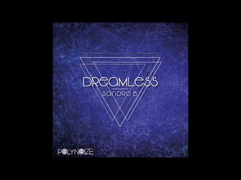 Sandro B. - Dreamless (Original Mix)