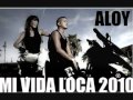 ALOY - MI VIDA LOCA 