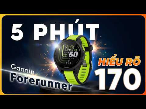 Hiểu rõ về Garmin Forerunner 170 trong 5 phút