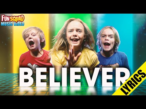 Believer Music Video! Lyric Video (Imagine Dragons Cover Sung By The Fun Squad)