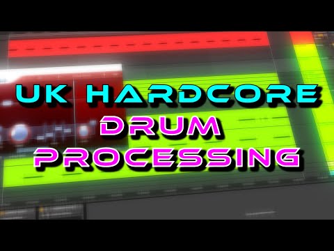 How To Process DRUMS | UK HARDCORE