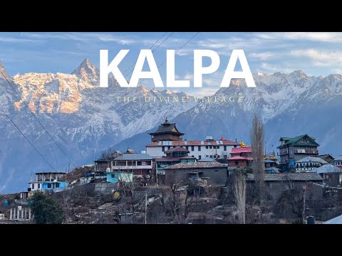 KALPA Inside the Most Beautiful village of India 🇮🇳