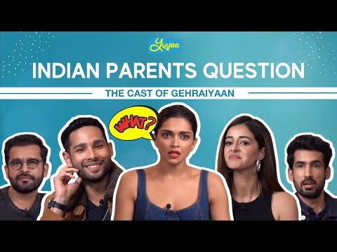 Indian Parents Question Cast Of Gehraiyaan | Deepika Padukone, Siddhant Chaturvedi, Ananya Panday