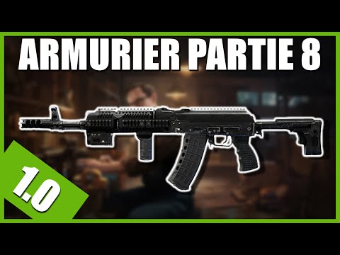 ARMURIER PARTIE 8 [1.0] | AKS-74N - Escape From Tarkov FR (Gunsmith part 8)