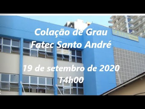 Colação de Grau Fatec Santo André - 1º semestre de 2020